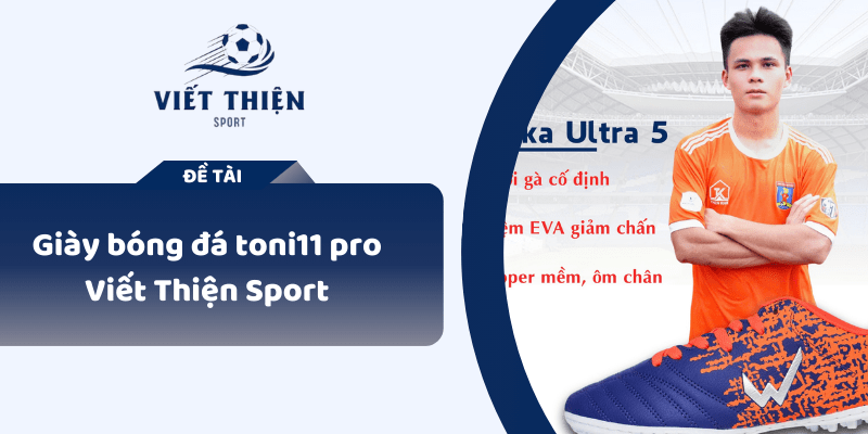 Giày bóng đá toni11 pro Viết Thiện Sport