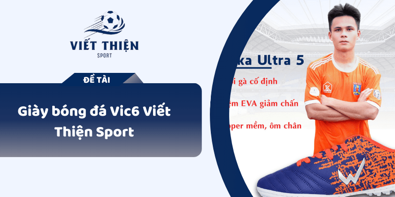 Giày bóng đá Vic6 Viết Thiện Sport